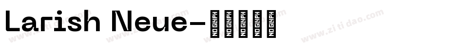 Larish Neue字体转换